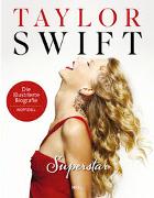 Taylor Swift Superstar - Die illustrierte Biografie und Fanbuch für alle Swifties - inoffiziell